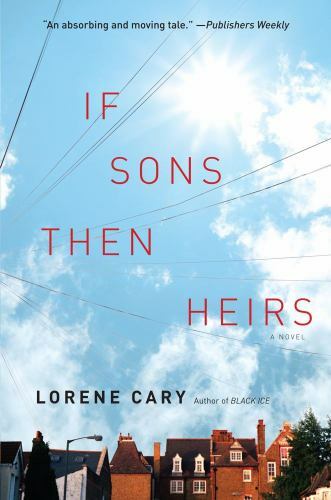 If Sons, Then Heirs by Lorene Cary (2011, Hardcover)